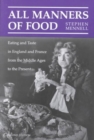 All Manners of Food : Eating and Taste in England and France from the Middle Ages to the Present - Book