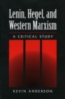LENIN HEGEL & WESTERN MARXISM : A CRITICAL STUDY - Book