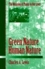 Green Nature/Human Nature : THE MEANING OF PLANTS IN OUR LIVES - Book