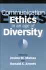 Communication Ethics in an Age of Diversity - Book