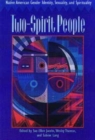 Two-Spirit People : Native American Gender Identity, Sexuality, and Spirituality - Book