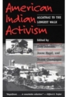 American Indian Activism : ALCATRAZ TO THE LONGEST WALK - Book