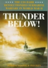 Thunder Below! : The USS *Barb* Revolutionizes Submarine Warfare in World War II - Book