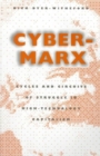 Cyber-Marx : Cycles and Circuits of Struggle in High Technology Capitalism - Book