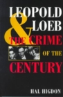 Leopold and Loeb : THE CRIME OF THE CENTURY - Book