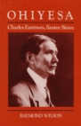 Ohiyesa : Charles Eastman, Santee Sioux - Book