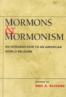 Mormons and Mormonism : An Introduction to an American World Religion - Book