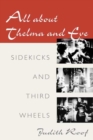 All about Thelma and Eve : SIDEKICKS AND THIRD WHEELS - Book