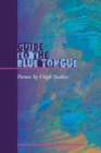 Guide to the Blue Tongue : POEMS - Book