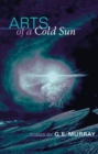 Arts of a Cold Sun : POEMS - Book