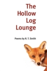 The Hollow Log Lounge : POEMS - Book