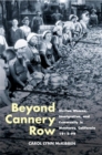 Beyond Cannery Row : Sicilian Women, Immigration, and Community in Monterey, California, 1915-99 - Book