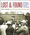 Lost and Found : Reclaiming the Japanese American Incarceration - Book