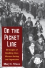 On the Picket Line : Strategies of Working-Class Women during the Depression - Book