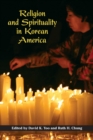 Religion and Spirituality in Korean America - Book