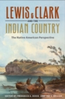 Lewis and Clark and the Indian Country : The Native American Perspective - Book