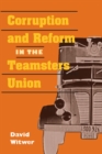 Corruption and Reform in the Teamsters Union - Book