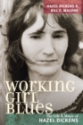 Working Girl Blues : The Life and Music of Hazel Dickens - Book