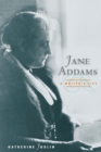 Jane Addams, a Writer's Life - Book
