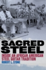 Sacred Steel : Inside an African American Steel Guitar Tradition - Book