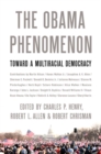 The Obama Phenomenon : Toward a Multiracial Democracy - Book