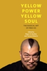 Yellow Power, Yellow Soul : The Radical Art of Fred Ho - Book