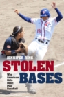 Stolen Bases : Why American Girls Don't Play Baseball - Book
