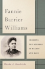 Fannie Barrier Williams : Crossing the Borders of Region and Race - Book