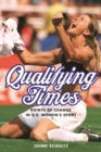 Qualifying Times : Points of Change in U.S. Women's Sport - Book