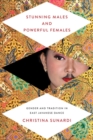 Stunning Males and Powerful Females : Gender and Tradition in East Javanese Dance - Book