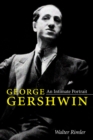 George Gershwin : An Intimate Portrait - Book