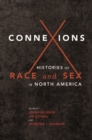 Connexions : Histories of Race and Sex in North America - Book