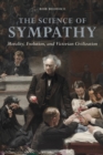 The Science of Sympathy : Morality, Evolution, and Victorian Civilization - Book