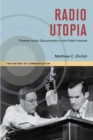 Radio Utopia : Postwar Audio Documentary in the Public Interest - Book