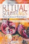 Ritual Soundings : Women Performers and World Religions - Book