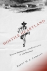 Hostile Heartland : Racism, Repression, and Resistance in the Midwest - Book