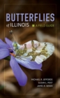 Butterflies of Illinois : A Field Guide - Book
