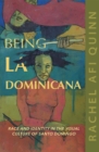 Being La Dominicana : Race and Identity in the Visual Culture of Santo Domingo - Book