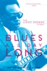Blues All Day Long : The Jimmy Rogers Story - eBook