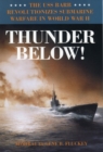 Thunder Below! : The USS *Barb* Revolutionizes Submarine Warfare in World War II - eBook