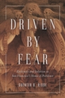 Driven by Fear : Epidemics and Isolation in San Francisco's House of Pestilence - Risse Guenter B Risse