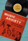 Music in the Age of Anxiety : American Music in the Fifties - eBook