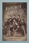 Bloomer Girls : Women Baseball Pioneers - eBook