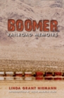 Boomer : Railroad Memoirs - Linda Grant Niemann