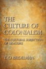 The Culture of Colonialism : The Cultural Subjection of Ukaguru - Book