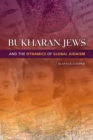 Bukharan Jews and the Dynamics of Global Judaism - Book