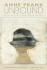Anne Frank Unbound : Media, Imagination, Memory - Book