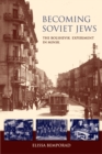 Becoming Soviet Jews : The Bolshevik Experiment in Minsk - Book