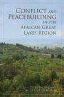 Conflict and Peacebuilding in the African Great Lakes Region - Book