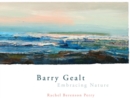 Barry Gealt, Embracing Nature : Landscape Paintings, 1988-2012 - Book